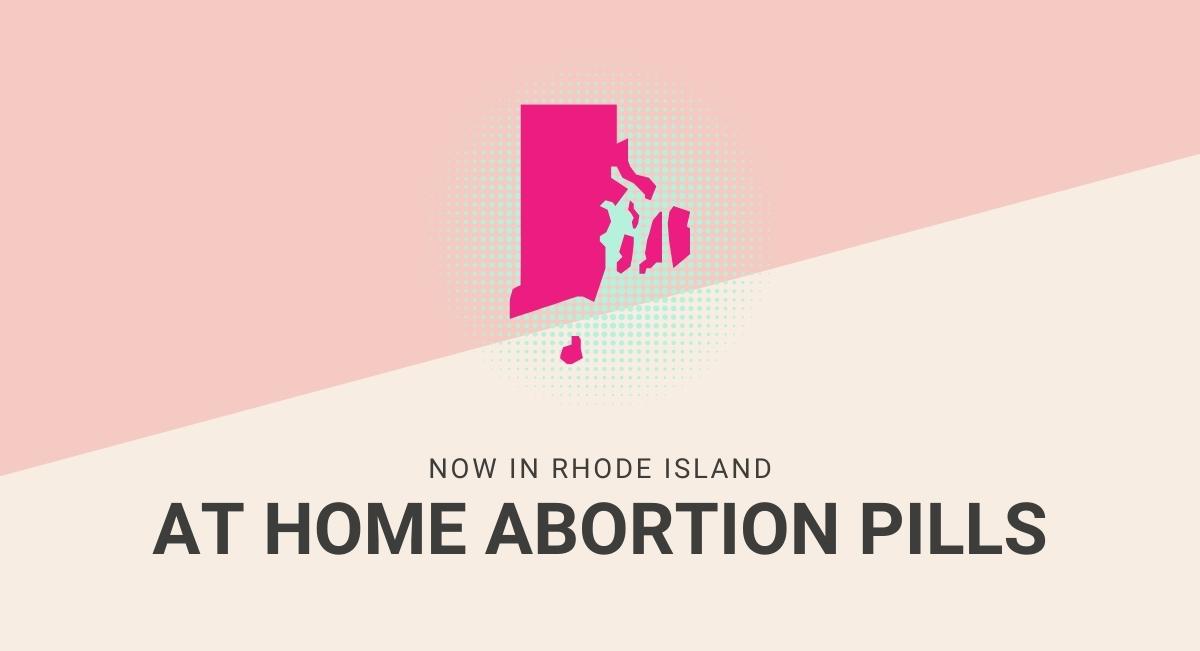 This text reads At Home abortion pills with an image of the map of Rhode Island.