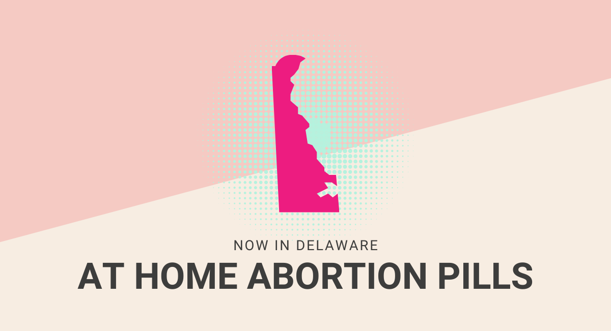 This text reads At Home abortion pills with an image of the map of Delaware.